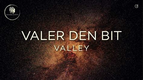 valer den bit|Valer den Bit .